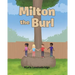 Milton the Burl