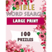BIBLE WORD SEARCH LARGE PRINT 100 puzzles: Powerful Beautiful Bible