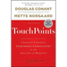Touchpoints: Creating Powerful Leadership Connections in the Smallest of Moments