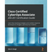 Cisco Certified CyberOps Associate 200-201 Certification Guide: Learn blue teaming strategies and incident response techniques to mitigate cybersecuri