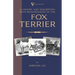 A History and Description, With Reminiscences, of the Fox Terrier (A Vintage Dog Books Breed Classic - Terriers)