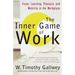 The Inner Game of Work: Focus, Learning, Pleasure, and Mobility in the Workplace