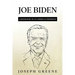 Joe Biden: A Biography of an American President