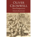 Oliver Cromwell: New Perspectives