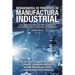 Reingeniería De Procesos De Manufactura Industrial: Colaboración Entre Cuerpos Académicos Tlaxcala Y Puebla (Enero 2021)