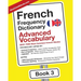 French Frequency Dictionary - Advanced Vocabulary: 5001-7500 Most Common French Words