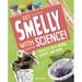 Get Smelly with Science!: Projects with Odors, Scents, and More