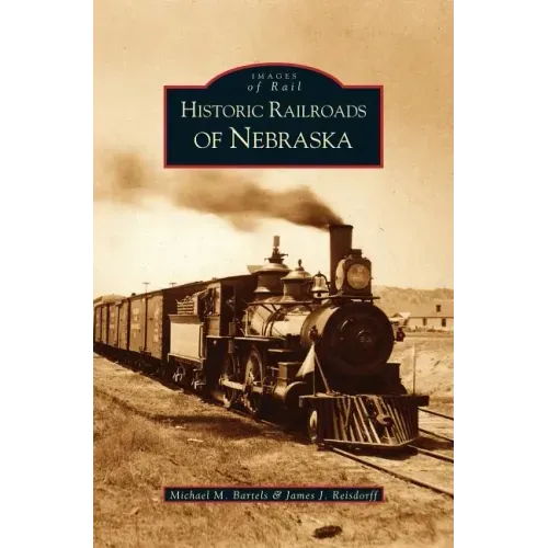 Historic Railroads of Nebraska