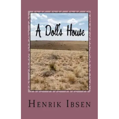 A Doll's House: Three ACT Play