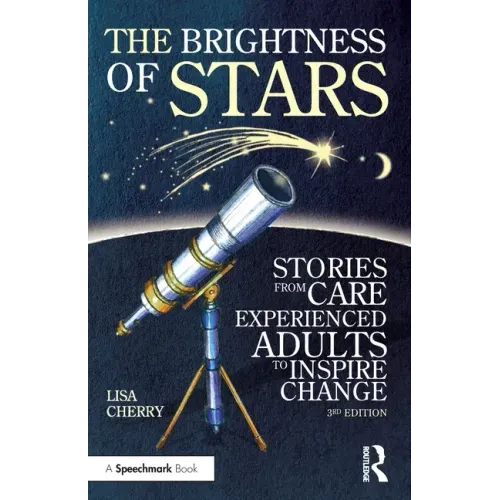 The Brightness of Stars: Stories from Care Experienced Adults to Inspire Change