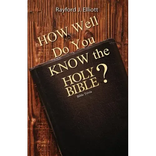 How Well Do You Know the Holy Bible?: Bible Trivia