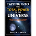 Tapping Into the Total Power of the Universe: Time and Gravity Control Technologies for the 21st Century and Beyond