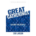 Great Gatherings: "Gather the People" (Joel 2:16)