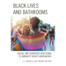 Black Lives and Bathrooms: Racial and Gendered Reactions to Minority Rights Movements