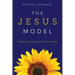 The Jesus Model: Planting Churches the Jesus Way