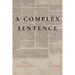 A Complex Sentence