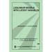 Loglinear Models with Latent Variables