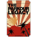 The Parkour Legacy