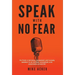 Speak With No Fear: Go from a nervous, nauseated, and sweaty speaker to an excited, energized, and passionate presenter