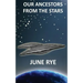 Our Ancestors From The Stars