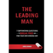 The Leading Man: 7 Empowering Questions to Break Free and Find Your Own Winning Way