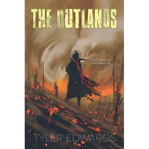 The Outlands: Don't Stand Up. Don't Stand Out