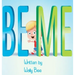 Be Me