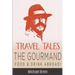 Travel Tales: The Gourmand -- Food & Drink Abroad!