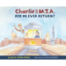 Charlie on the M.T.A.: Did He Ever Return?