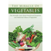 The Miracle of VEGETABLES: The Scientific Facts About Nutritional Properties and Medicinal Values of Vegetables