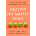 Healthy No Matter What: How Humans Are Hardwired to Adapt