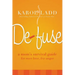 Defuse: A Mom's Survival Guide for More Love, Less Anger