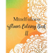Mindfulness Flower Coloring Book II