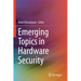 Emerging Topics in Hardware Security