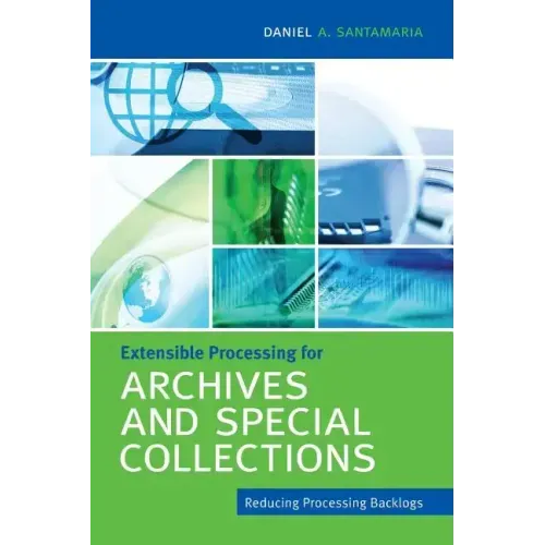 Extensible Processing for Archives and Special Collections