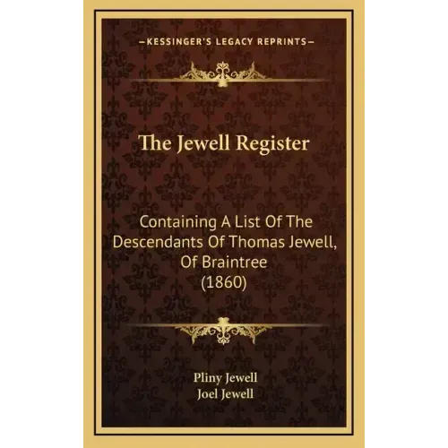 The Jewell Register: Containing a List of the Descendants of Thomas Jewell, of Braintree (1860)