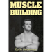 Muscle Building: (Original Version, Restored)