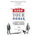 Burn Your Goals: The Counter Cultural Approach to Achieving Your Greatest Potential