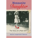 Mennonite Daughter: The Story of a Plain Girl