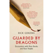 Guarded by Dragons: Encounters with Rare Books and Rare People