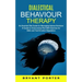 Dialectical Behaviour Therapy: An Essential Dbt Guide for Managing Intense Emotions (A Guide to Overcoming Ptsd With Exercises for Skills and Tool Em