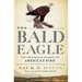 The Bald Eagle: The Improbable Journey of America's Bird