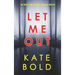 Let Me Out (An Ashley Hope Suspense Thriller-Book 2)