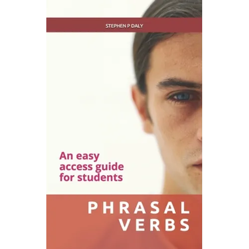 Phrasal Verbs: An easy access guide for students