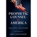 Prophetic Counsel for America: Daily Sermons & Inspired Thoughts