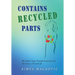 Contains Recycled Parts: My Triple Organ Transplant Journey and the Science of Gratitude