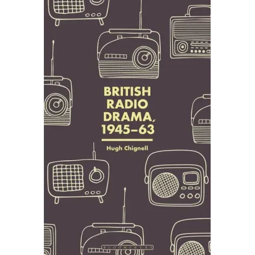 British Radio Drama, 1945-63