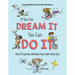 If You Can Dream It, You Can Do It: How 25 Inspiring Individuals Found Their Dream Jobs