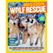 Mission: Wolf Rescue: All about Wolves and How to Save Them