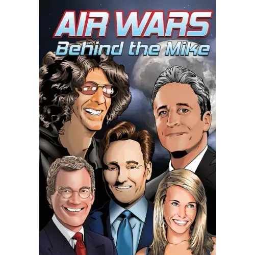 Orbit: Air Wars: Behind the Mike: Howard Stern, David Letterman, Chelsea Handler, Conan O'Brien and Jon Stewart